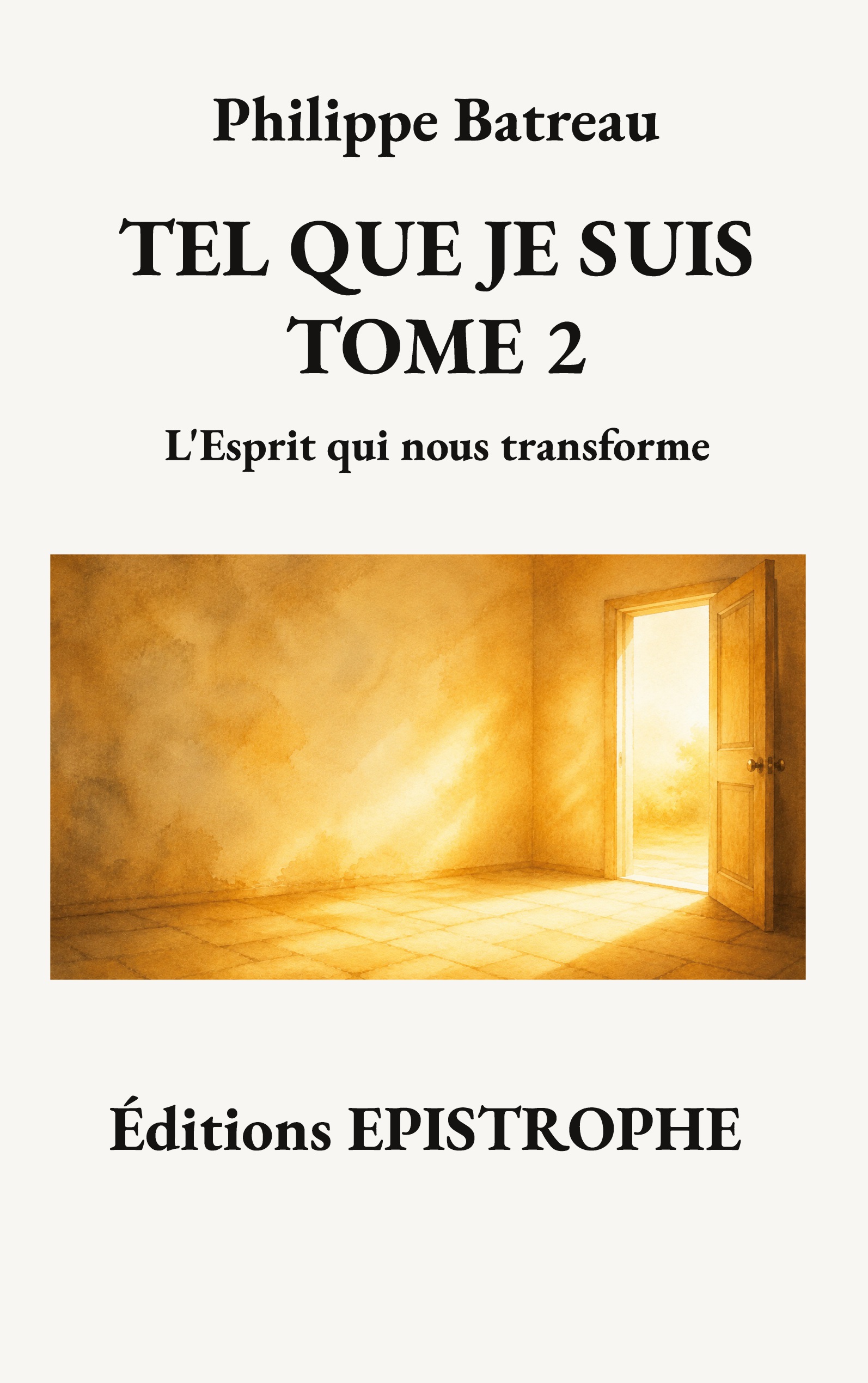 Couverture du livre Tel que je suis, Tome II : L'Esprit qui nous transforme